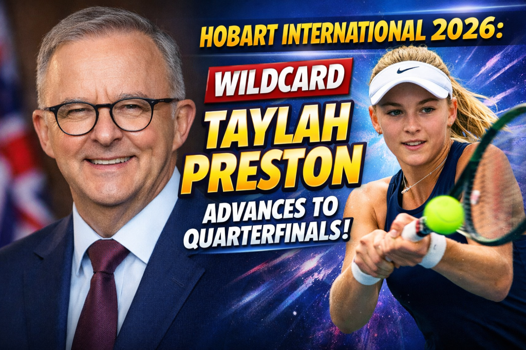 Hobart International 2026 wildcard Taylah Preston advances to quarterfinals