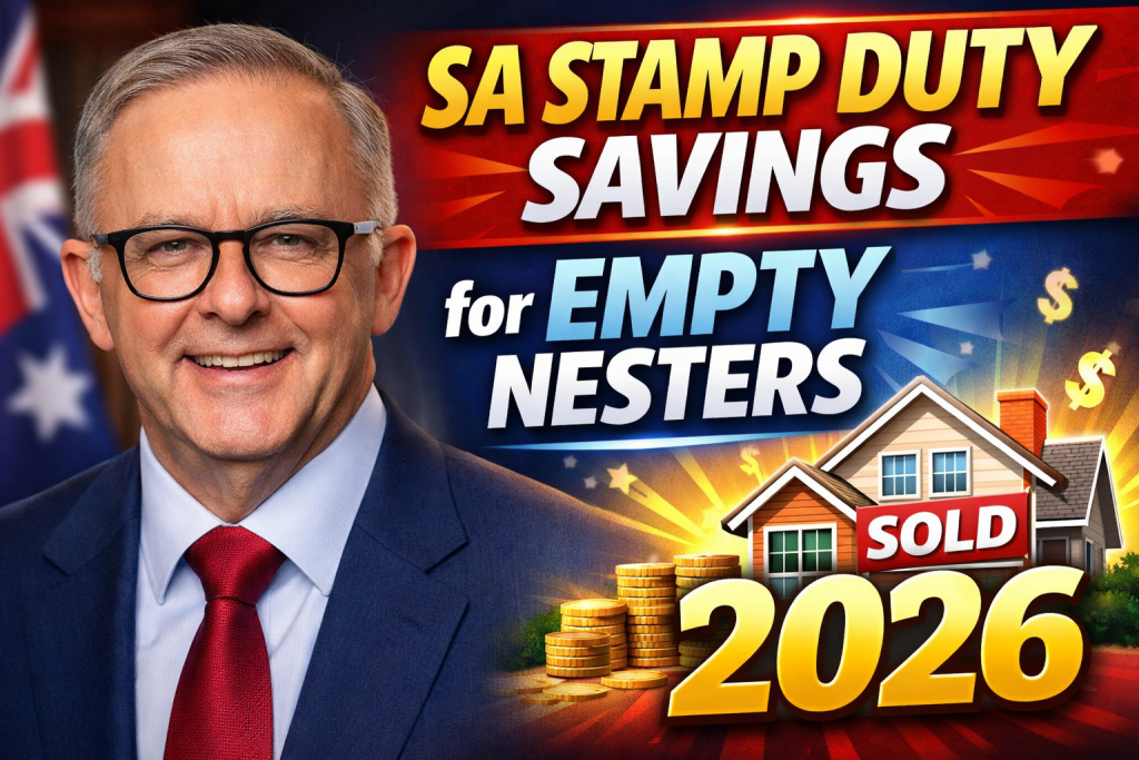 SA Stamp Duty Savings for Empty Nesters 2026 New Downsizing Pledge Explained